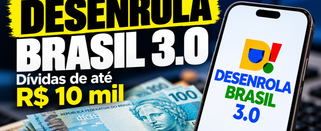 Desenrola Brasil 3.0: veja quem poderá renegociar dívidas de até R$ 10 mil