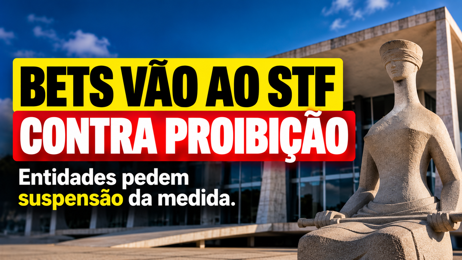 Bets vão ao STF contra proibição no Brasil e pedem suspensão da medida