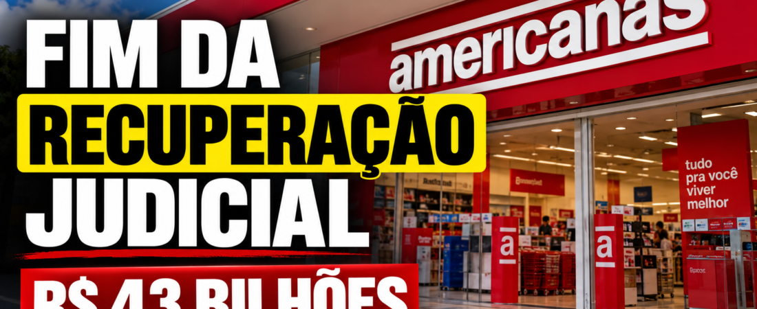 Justiça encerra recuperação judicial da Americanas após crise de R$ 43 bilhões