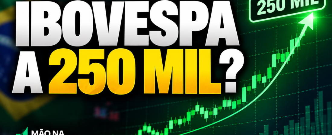 Ibovespa a 250 mil pontos? O que está por trás das novas projeções para a Bolsa