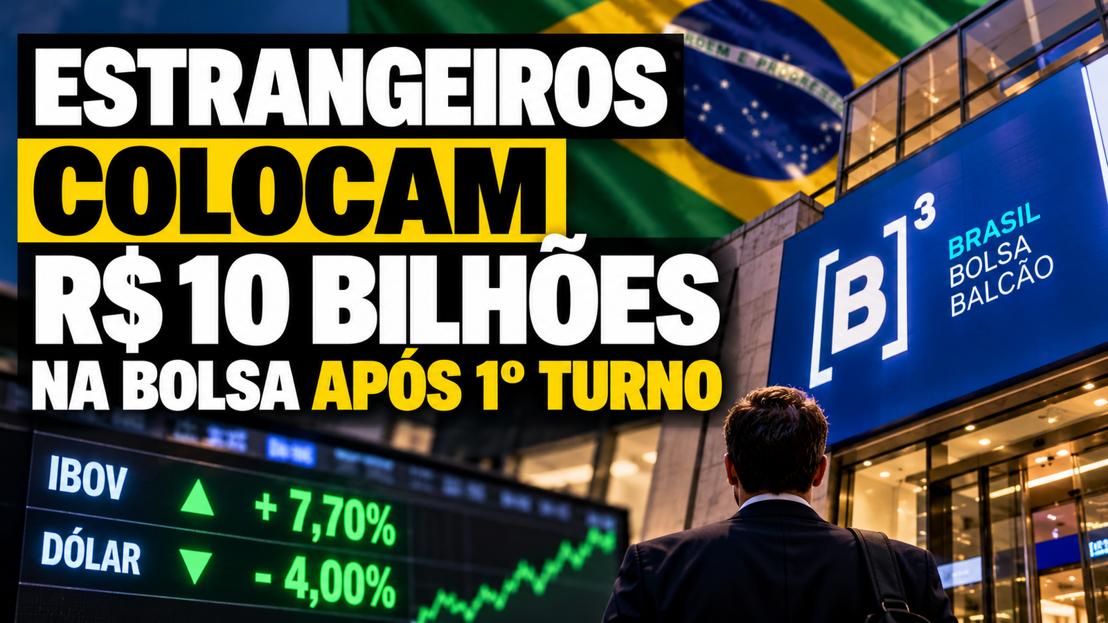 Estrangeiros colocam R$ 10 bilhões na Bolsa após 1º turno; entenda o movimento